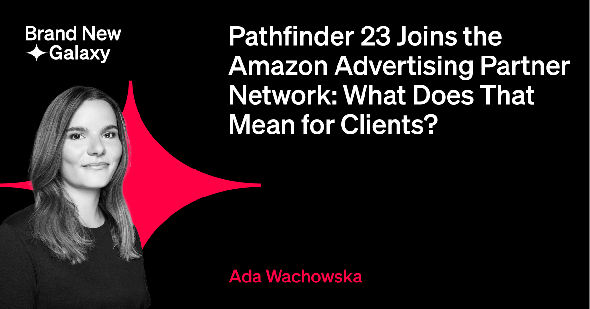 Pathfinder 23 Joins the Amazon Advertising Partner Network: What Does That Mean for Clients?