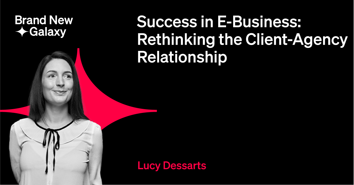 Success in E-Business: Rethinking the Client-Agency Relationship
